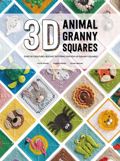 Title details for 3D Animal Granny Squares by Catie Moore - Available